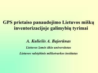 GPS prietaiso panaudojimo Lietuvos miškų inventorizacijoje galimybių tyrimai