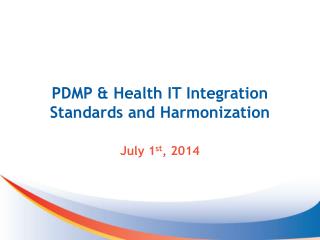 PDMP &amp; Health IT Integration Standards and Harmonization