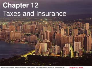 Chapter 12 Taxes and Insurance