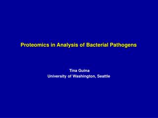 Proteomics in Analysis of Bacterial Pathogens