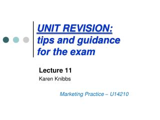 UNIT REVISION: tips and guidance for the exam