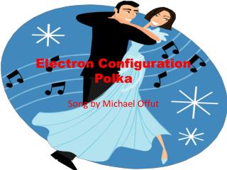Electron Configuration Polka