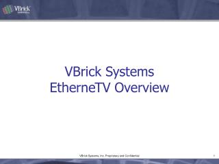VBrick Systems EtherneTV Overview