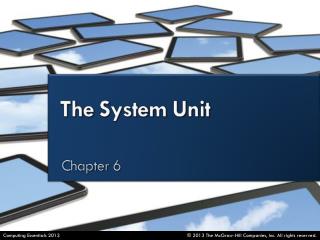 Describe the six basic types of system units .