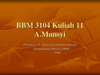 BBM 3104 Kuliah 11 A.Munsyi