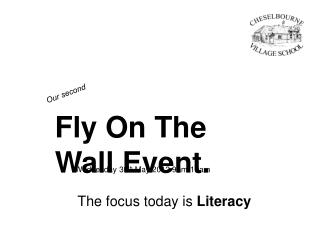 Fly On The Wall Event.