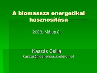 A biomassza energetikai hasznosítása