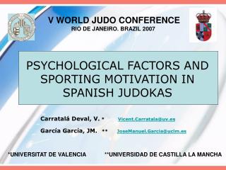 PSYCHOLOGICAL FACTORS AND SPORTING MOTIVATION IN SPANISH JUDOKAS