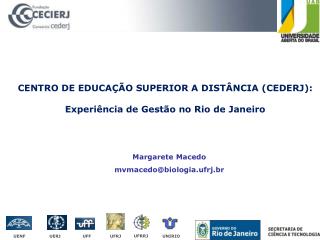 CENTRO DE EDUCAÇÃO SUPERIOR A DISTÂNCIA (CEDERJ): Experiência de Gestão no Rio de Janeiro