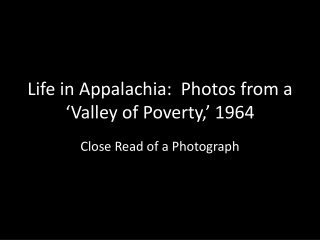 Life in Appalachia: Photos from a ‘Valley of Poverty,’ 1964