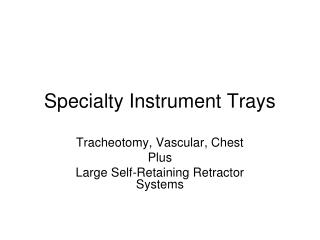 Specialty Instrument Trays