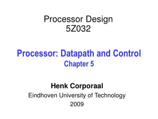 Processor Design 5Z032