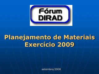Planejamento de Materiais Exercício 2009 setembro/2008