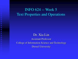 INFO 624 -- Week 5 Text Properties and Operations