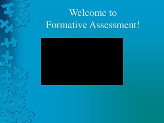 Welcome to Formative Assessment!