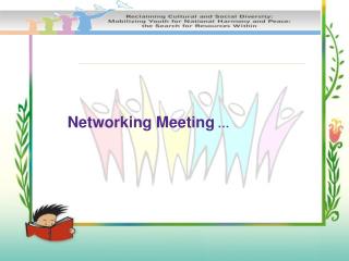 Networking Meeting …