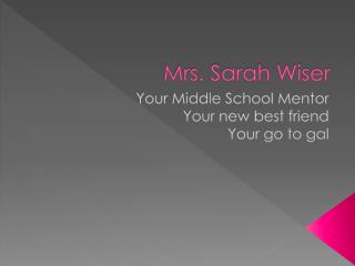 Mrs. Sarah Wiser