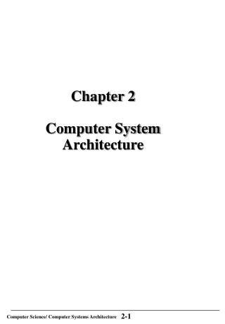 Chapter 2 Computer System Architecture