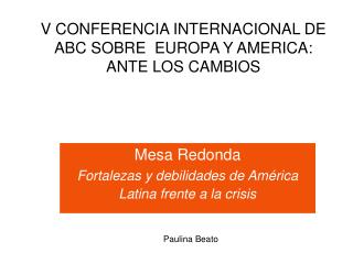 V CONFERENCIA INTERNACIONAL DE ABC SOBRE EUROPA Y AMERICA: ANTE LOS CAMBIOS
