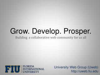 Grow. Develop. Prosper. Building a collaborative web community for us all