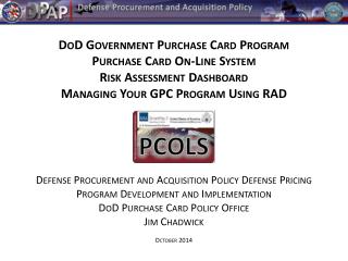 DoD Government Purchase Card Program Purchase Card On-Line System Risk Assessment Dashboard