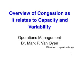 Overview of Congestion as It relates to Capacity and Variability