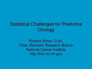 Statistical Challenges for Predictive Onclogy
