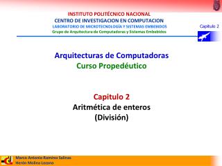 Arquitecturas de Computadoras Curso Propedéutico Capitulo 2 Aritmética de enteros (División)