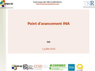 Point d’avancement INA INA 1 juillet 2014