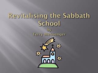 Revitalising the Sabbath School by Terry Messenger