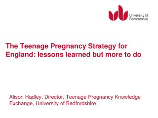 The Teenage Pregnancy Strategy for England: lessons learned but more to do
