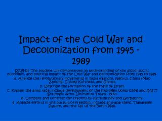 Impact of the Cold War and Decolonization from 1945 - 1989