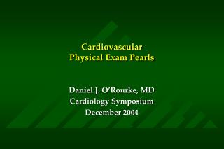 Cardiovascular Physical Exam Pearls