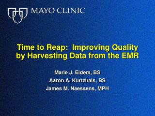 Time to Reap: Improving Quality by Harvesting Data from the EMR
