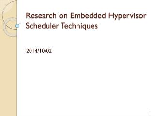 Research on Embedded Hypervisor Scheduler Techniques