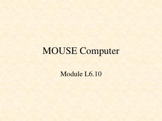 MOUSE Computer