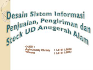 Desain Sistem Informasi Penjualan, Pengiriman dan Stock UD Anugerah Alam