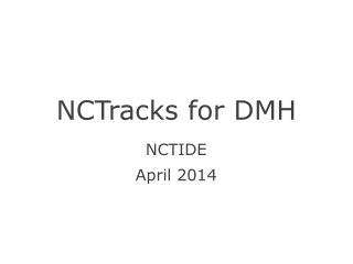 NCTracks for DMH