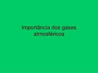 Importância dos gases atmosféricos