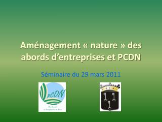 Aménagement « nature » des abords d’entreprises et PCDN