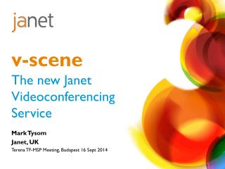 v-scene The new Janet Videoconferencing Service
