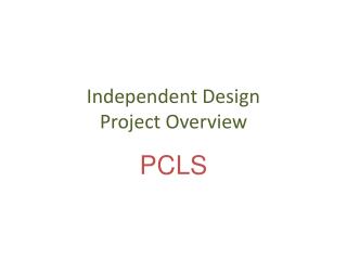 Independent Design Project Overview