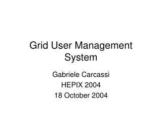 Grid User Management System