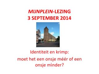 Mijnplein -lezing 3 september 2014