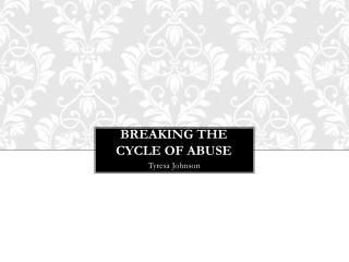 Breaking the cycle of abuse