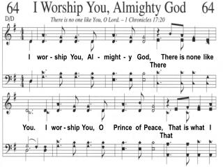 I wor - ship You, Al - might - y God, There is none like 					 There