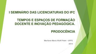 Marilane Maria Wolff Paim - UFFS 2014