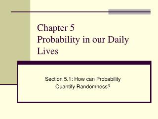 Chapter 5 Probability in our Daily Lives