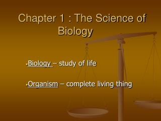 Chapter 1 : The Science of Biology