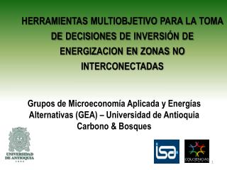 Grupos de Microeconomía Aplicada y Energías Alternativas (GEA) – Universidad de Antioquia
